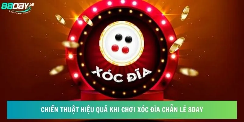 Chiến thuật hiệu quả khi chơi xóc đĩa chẵn lẽ 8day