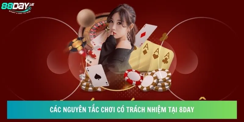 Các nguyên tắc chơi có trách nhiệm 8day