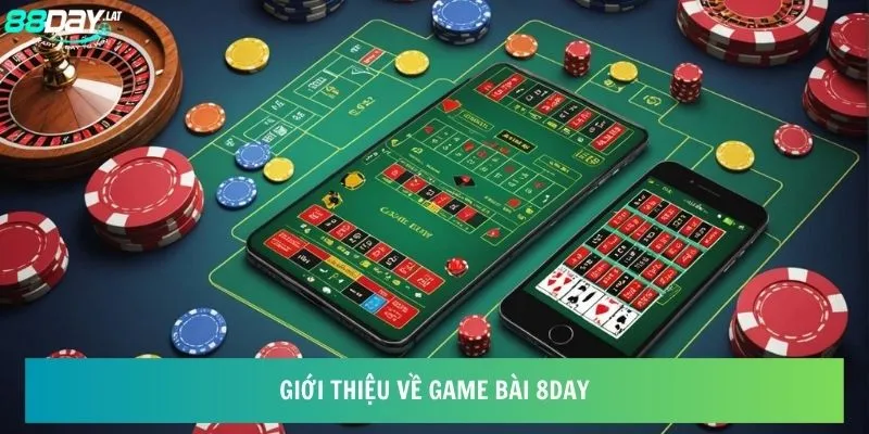 Giới thiệu về game bài 8day