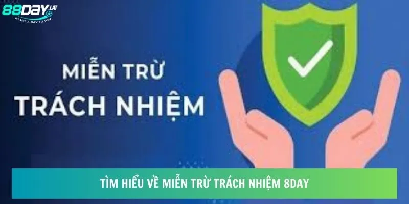 Tìm hiểu về miễn trừ trách nhiệm 8day